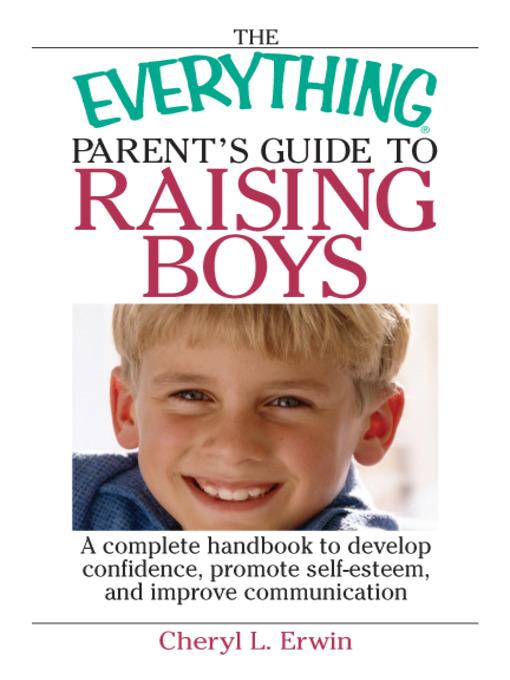 Title details for The Everything Parent's Guide To Raising Boys by Cheryl L. Erwin - Wait list